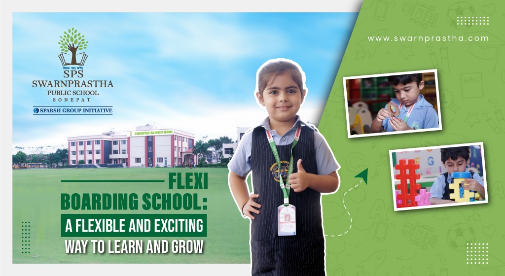 Flexi Boarding School: A Flexible and Exciting Way to Learn and Grow